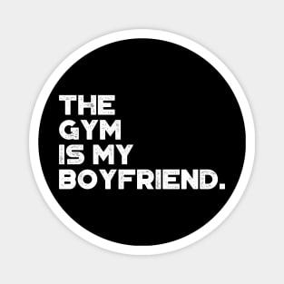 The Gym Is My Boyfriend Funny Vintage Retro (White) Magnet